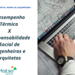 Responsabilidade Social de Engenheiros e Arquitetos em aplicar os critérios de desempenho térmico